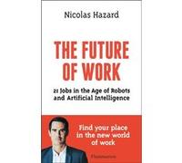 Nicolas Hazard – The Future of Work – Flammarion