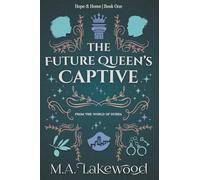The Future Queen's Captive: A Fantasy Romance of Rebellion