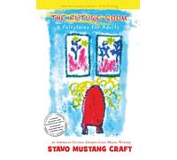 THE FUTURE ROOM: 4 Fairytales for Adults