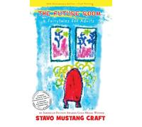 THE FUTURE ROOM: 4 Fairytales for Adults