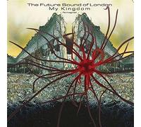 The Future Sound Of London - My Kingdom [Import]