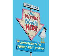 The Future Starts Here