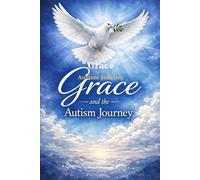 The Future Starts Now: Raising Independent Children with Autism