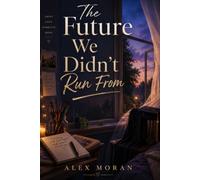 The Future We Didn't Run From