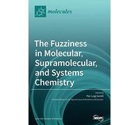 The Fuzziness In Molecular, Supramolecular, And Systems Chemistry