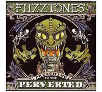 The Fuzztones – Preaching to the Perverted – Vinyle LP – Bang!