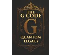 The G Code: Quantum Legacy