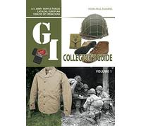 The G.I. Collector's Guide: U.S. Army Service Forces Catalog, European Theater Of Operations