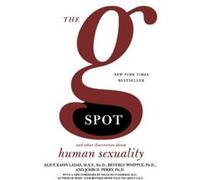 The G Spot Beverly Whipple, John D. Perry (Auteur)