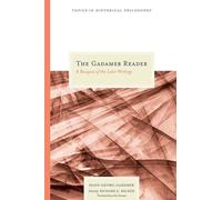 The Gadamer Reader: A Bouquet Pf the Later Writings