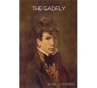 The Gadfly by Ethel L Voynich Ethel L Voynich (Auteur)