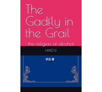 The Gadfly in the Grail: the religion of alcohol