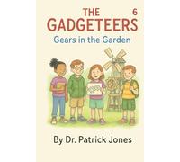The Gadgeteers: The Gears in the Garden
