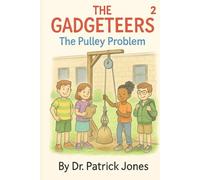 The Gadgeteers: The Pulley Problem