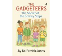 The Gadgeteers: The Secret of the Screwy Steps
