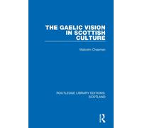 The Gaelic Vision In Scottish Culture