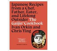 The Gaijin Cookbook by Ivan OrkinChris Ying Unknown (Auteur)