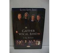 The Gaither Vocal Band: I Do Believe [Import USA Zone 1]