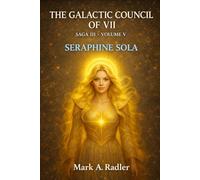 The Galactic Council of VII: Seraphine Sola