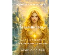 The Galactic Council of VII: Seraphine Sola