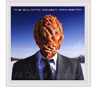 The Galactic Cowboy Orchestra - All Out of Peaches