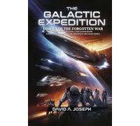 The Galactic Expedition: Echoes of the Forgotten War