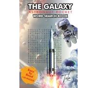 THE GALAXY ASTRONAUT ROCKET PUZZLE BOOK: Galactic Astronomic Word Explorations