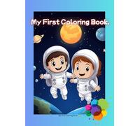 The Galaxy Coloring Book: *Explore the wonders of our galaxy with fun coloring adventures for kids ages 3 to 9!*