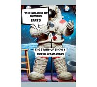 The Galaxy of Comedy: The Stand-Up Show & Outer Space Jokes (Part 5)