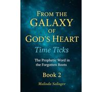 The Galaxy of God's Heart: Time Ticks