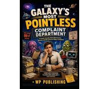 The Galaxy's Most Pointless Complaint Department: A Cosmic Comedy About Bureaucracy, Burnout, and the Universe Filing a Complaint