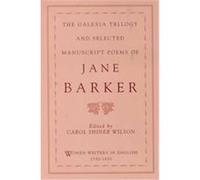 The Galesia Trilogy and Selected Manuscript Poems of Jane Barker, Women Writers in English 1350-1850 Jane Barker (Auteur)