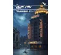 The Gallop Gang and the Crown Jewels Mystery