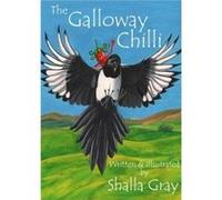 The Galloway Chilli by Shalla Gray Shalla Gray (Auteur)