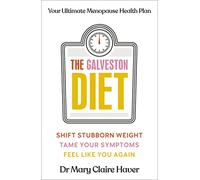The Galveston Diet: Your Ultimate Menopause Health Plan