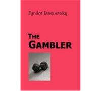 The Gambler Dostoevsky, Fyodor M. (Auteur)