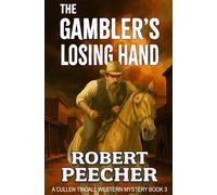 The Gambler's Losing Hand: A Western Frontier Adventure