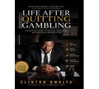 THE GAMBLING TRAP 2nd edition: Life after I quit gambling