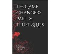 The Game Changers Part 2 Trust amp Lies - Terri Thomas - Amazon Digital Services LLC KDP - Livre en Anglais Terri ThomasTerri Thomas (Auteur)