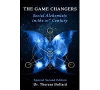 The Game Changers: Social Alchemists in the 21st Century