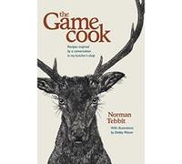 The Game Cook - [Livre en VO] Norman Tebbit, Debby Mason (Auteur)
