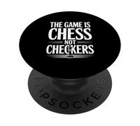 The Game is Chess Not Checkers Amoureux de stratégie PopSockets PopGrip Adhésif