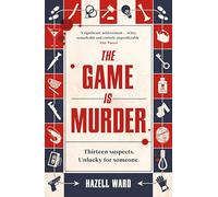 The Game Is Murder: A twisty, one-of-a-kind mystery where you are the detective - for fans of Stuart Turton and Agatha Christie.