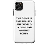 The Game is Reality T-Shirt Amusant pour Joueur vidéo en Attente de Lobby Coque pour iPhone 11 Pro Max