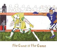 The Game Is the Game