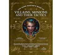 The Game Master’s Book of Villains, Minions and Their Tactics