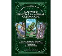 The Game Master’s Deck of Fantastic Familiars and Animal Companions