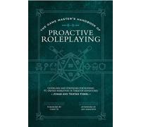 The Game Master’s Handbook of Proactive Roleplaying