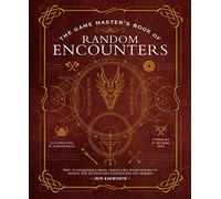 The Game Master's Book of Random Encounters: 500+ Customizable Maps, Tables and Story Hooks to Create 5th Edition RPG Adventures on Demand