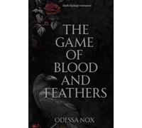 The Game of Blood and Feathers